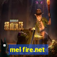 mel fire.net